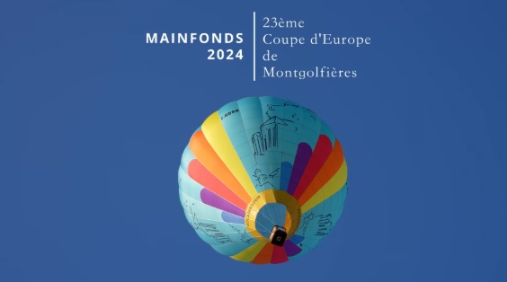Mainfonds 2024 - 25ème Coupe d'Europe de Montgolfières